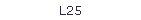 L25